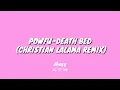 Powfu - Death Bed ( Christian Lalama Remix )