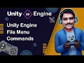 Unity Engine File Menu Commands - Unity Engine Tutorial 09