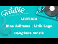 Download Lagu LESTARI - Rina Aditama | Sangakara - ( Lirik lagu )