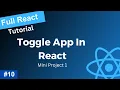 Full React Tutorial - Toggle App In React Your First Mini Project in ReactJs