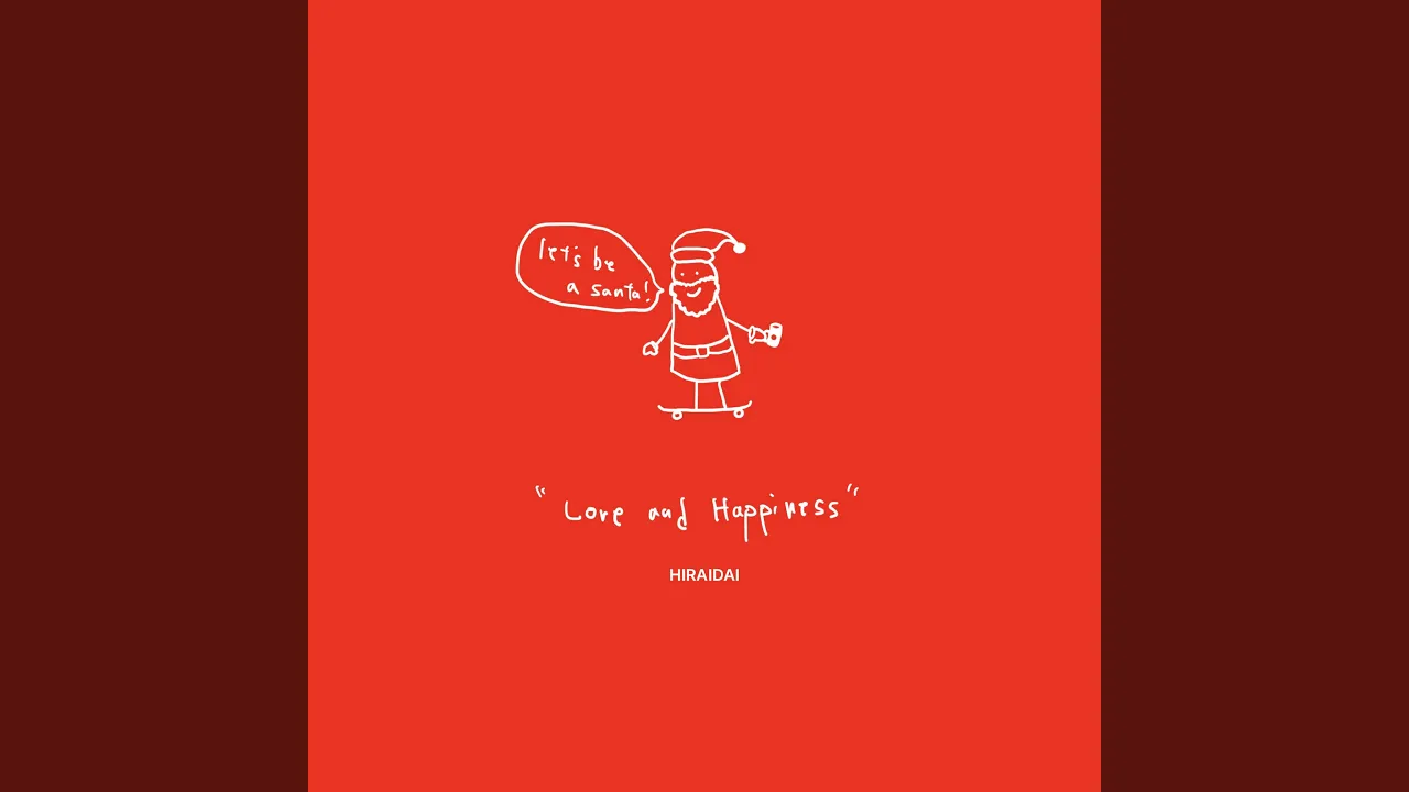 Love & Happiness (Let’s Be a Santa)