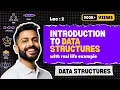 Lec-2 Introduction to Data Structure with real life examples by Mam