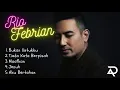 Download Lagu 5 LAGU TERBAIK KARYA RIO FEBRIAN | PENGHILANG PENAT KANTOR 2023