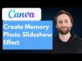 How to Create Memory Photo Slideshow Effect in Canva Full Guide 2026