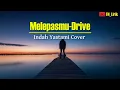 Download Lagu MELEPASMU - DRIVE | LIVE COVER INDAH YASTAMI (LIRIK)
