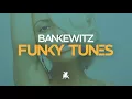 Download Lagu Bankewitz - Funky Tunes
