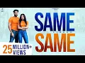 Download Lagu Same Same - Official Video | Singga | Mix Singh | Humble Music | Punjabi Songs 2022