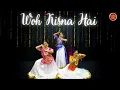 Woh Kisna Hai || Holi Special || Ft. Anushka , Nutan , Archana