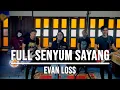 Download Lagu FULL SENYUM SAYANG - EVAN LOSS (INDAH YASTAMI FEAT @KopralJonoTIPI )
