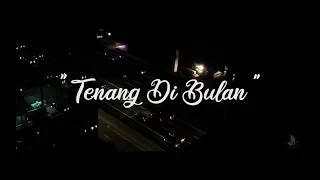 Download Senandung - Tenang Di Bulan ( Official Lyric Video ) MP3