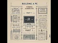 Designing a Computer using Basic Logic Gates Turing Complete Part 1