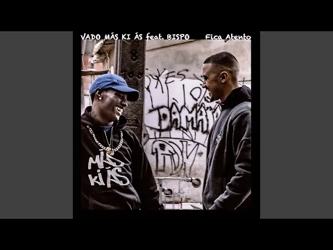 Clipe de Fica Atento - Vado Más Ki Ás