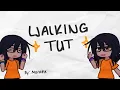 Walking tutorial requested