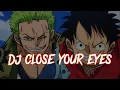 Download Lagu DJ KANE - CLOSE YOUR EYES