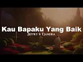 Download Lagu Jeffry S Tjandra - Kau Bapaku Yang Baik (Lirik Video)