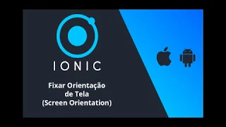 Ionic - Fixando Orientacao da Tela Screen Orientation