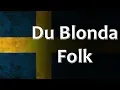 Lagu Swedish Folk Song - Du Blonda Folk