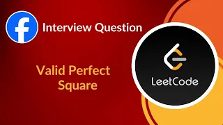 Valid Perfect Square Facebook Interview Question Binary Search LeetCode 367 C