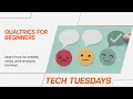 Tech Tuesday Qualtrics for Beginners