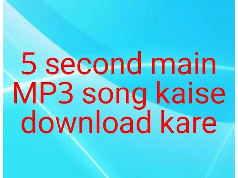 Download MP3 5 second main mp3 song download kare