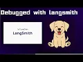 Debugging with langsmith is cool