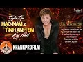 Download Lagu TUYỂN TẬP HẠO NAM VÀ TÌNH ANH EM HAY NHẤT 2019 | LÂM CHẤN KHANG