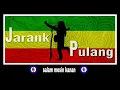 Lagu Lagu Reggae SALAM MESIN KANAN (jarank pulang)