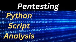 Python in Pentesting Script Analysis Unleashed