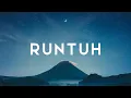 Download Lagu Fiersa Besari Feat. Feby Putri - Runtuh (Lirik)