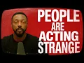 People Are Acting Strange and Here's Why [PART III LIVE @ www.4BK.tv]