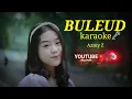Download Lagu BULEUD REMIX Azmy Z(karaoke)terbaru 2022