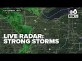 LIVE RADAR Strong storms move through