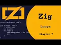 Discovering Zig Programming Language Loops