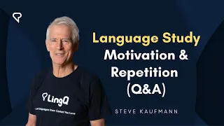 Language Study Motivation and Repetition Q&A