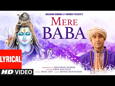 Download MP3 Mere Baba (Lyrical) Jubin Nautiyal | Payal Dev | Manoj Muntashir | Kashan Shahid | Bhushan K