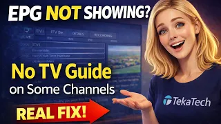 EPG Not Showing Why Some IPTV Channels Have No TV Guide Real Fix Explained