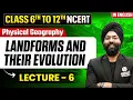 Landforms and Their Evolution - Physical Geography Class 6th to 12th NCERT Lecture