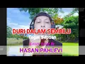 Download Lagu DURI DALAM SEMBILU - TEGAR SEPTIAN || Cover Song By Hasan Pahlevi