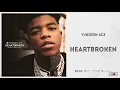 Yungeen Ace - "Heartbroken"  (Don Dada)