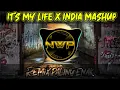 Lagu DJ ITS MY LIFE X INDIA MASHUP 2 REMIX VIRAL 2021 FULL BASS