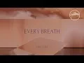 Download Lagu Every Breath (Lyric Video)- Hillsong Worship