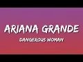 Download Lagu Ariana Grande - Dangerous Woman (Lyrics)