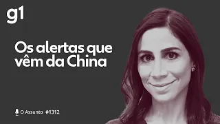 Os alertas que vêm da China | O Assunto