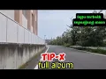 Download Lagu Tipe - X Full Album Terbaik 2024 | Lagu Indonesia Hits Pilihan Terbaik \u0026 Terpopuler Sepanjang Masa