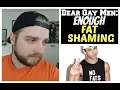 Dear Gay Men Enough Fat Shaming