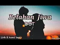 Download Lagu DOT - Belahan Jiwa ( lirik dan kunci lagu )