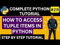 How to access tuple items python Access Tuple Items how to access tuple items Python tutorial