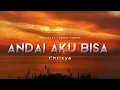 Chrisye - Andai Aku Bisa - Lirik