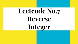 Leetcode problem No 7 Reverse Integer JavaScript