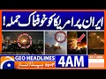 America s terrifying attack on Iran 4 AM Headlines Geo News 23 July 2026